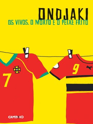 cover image of Os Vivos, o Morto e o Peixe Frito